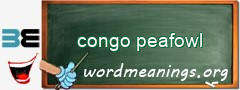 WordMeaning blackboard for congo peafowl